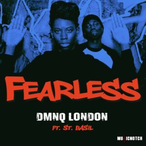 Fearless - DMNQ London ft. St. Basil